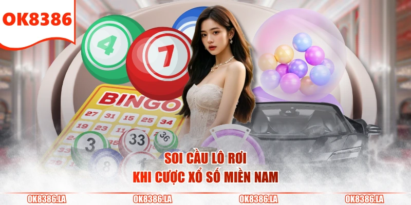 Soi cầu lô rơi khi cược xổ số miền Nam